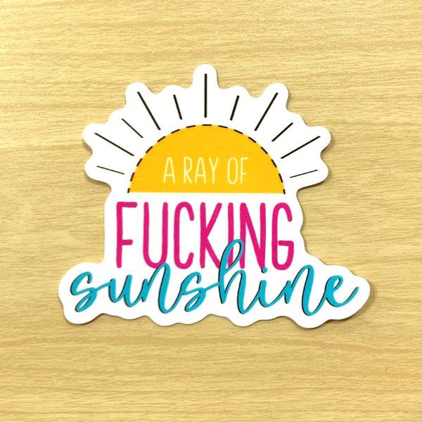 Vinyl Sticker Ray of Fucking Sunshine