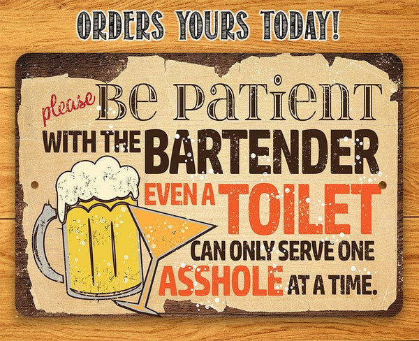 Please Be Patient With The Bartender - Metal Sign