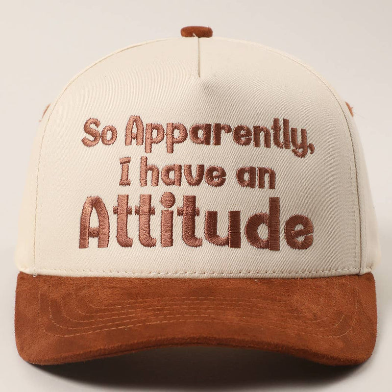 So Apparently I Have An Attitude Two-Tone Suede Trucker Hat