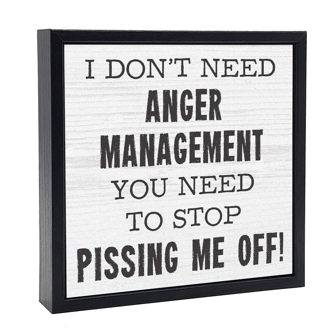 I Don't Need Anger Management | Wood Sign – Squirrelly Mama
