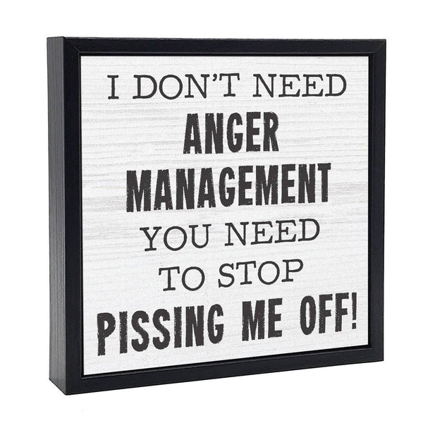 I Don't Need Anger Management | Wood Sign