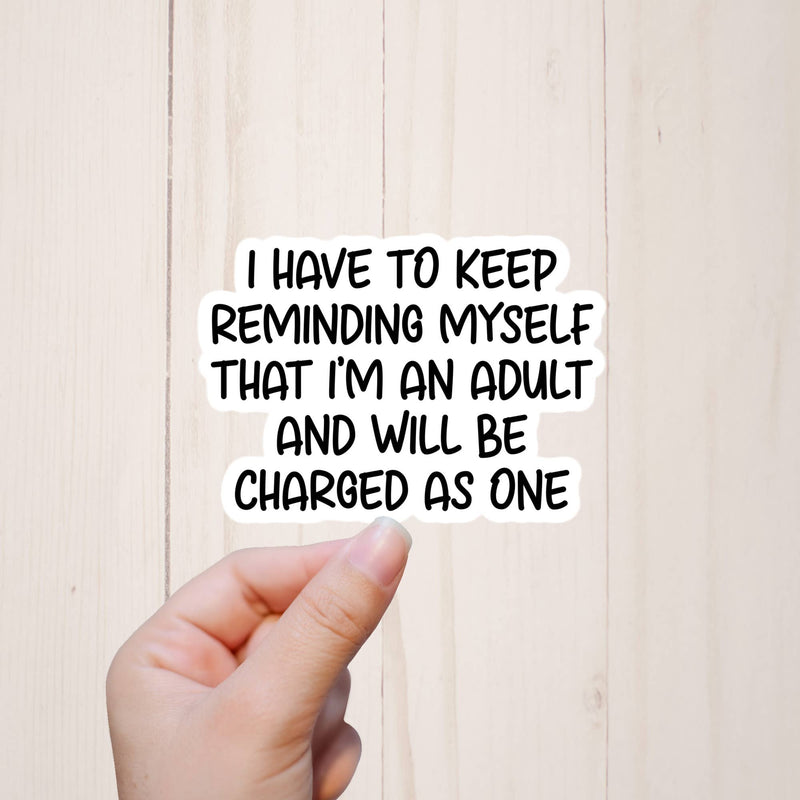 Charged As An Adult Funny Sticker