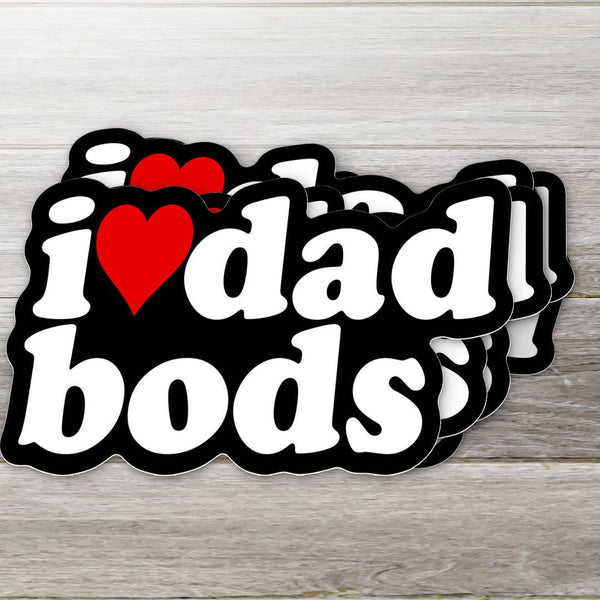 I Love Dad Bods Sticker