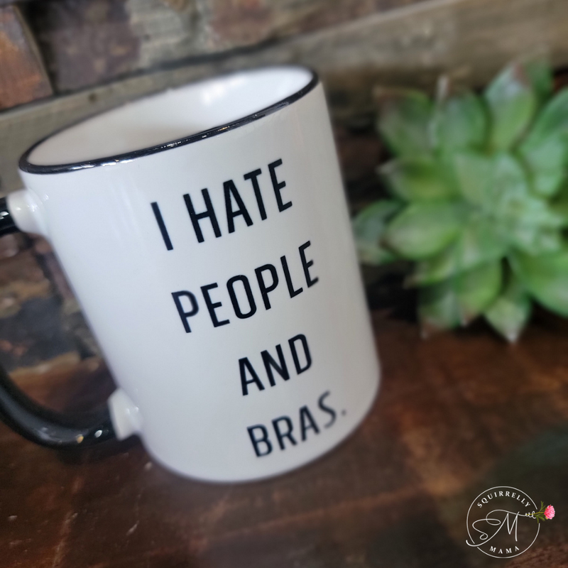 I Hate People and Bras Funny Mug