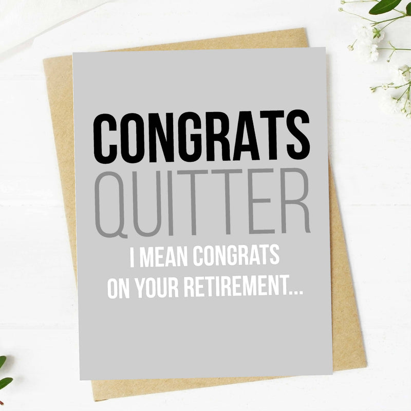 "Congrats Quitter" Retirement Card