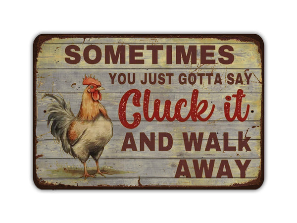Say Cluck It Metal Sign