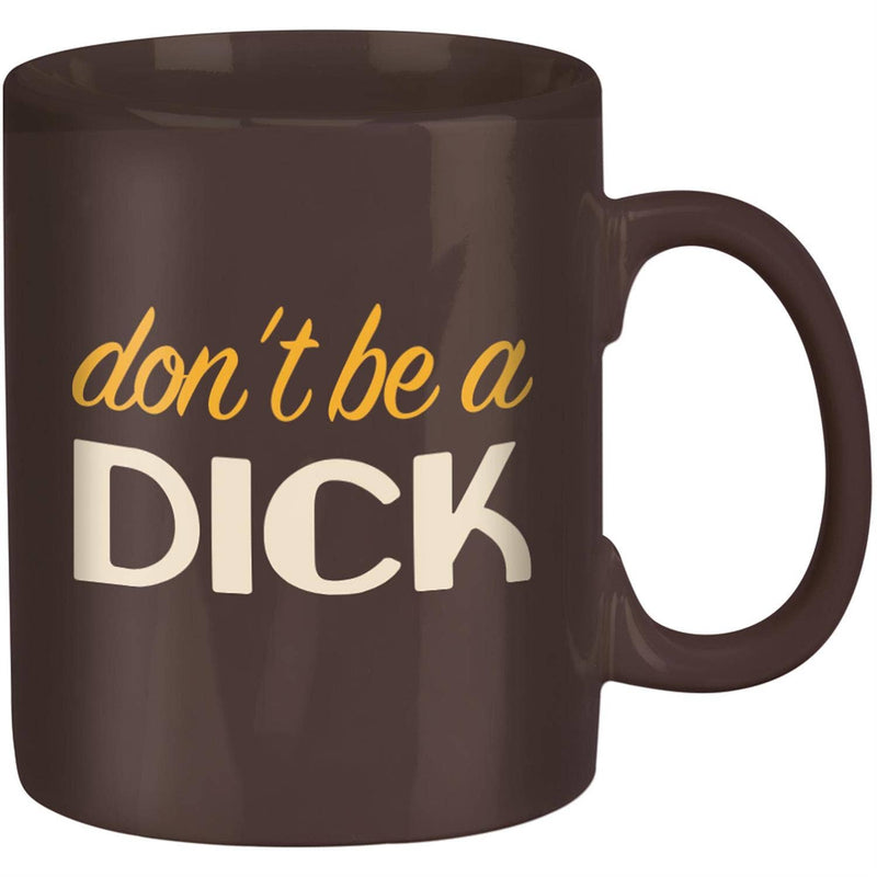 Don't Be A Dick Mug