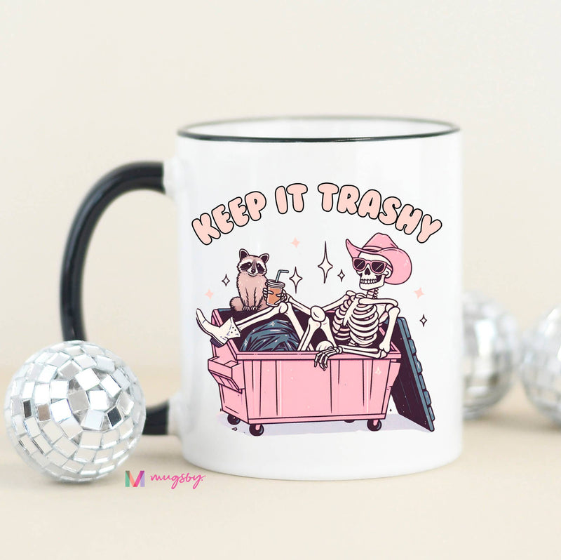 Keep it Trashy Funny Coffee Mug