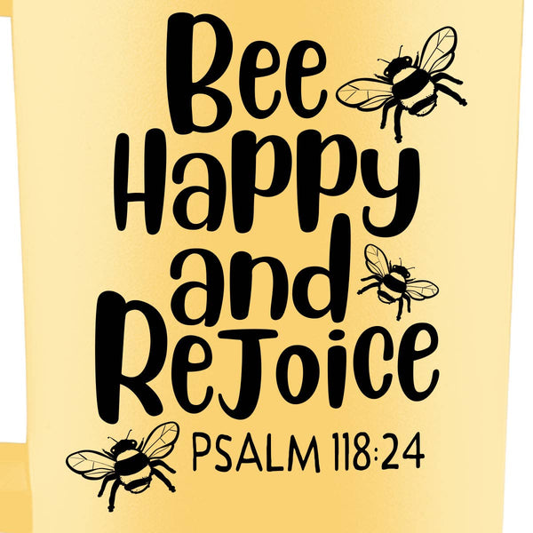 Bee Happy And Rejoice 40 oz. Tumbler