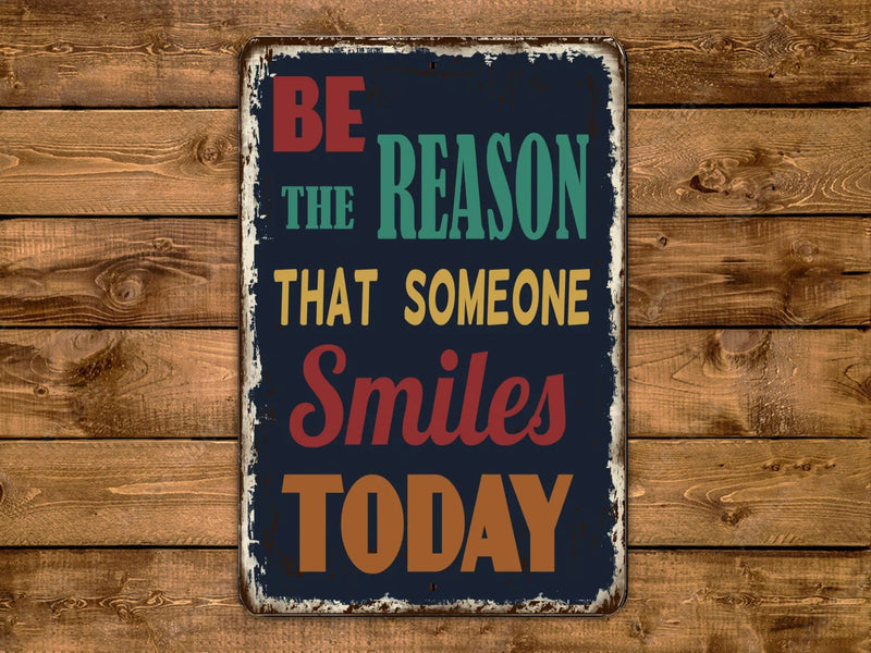 Be The Reason Vintage Metal Sign