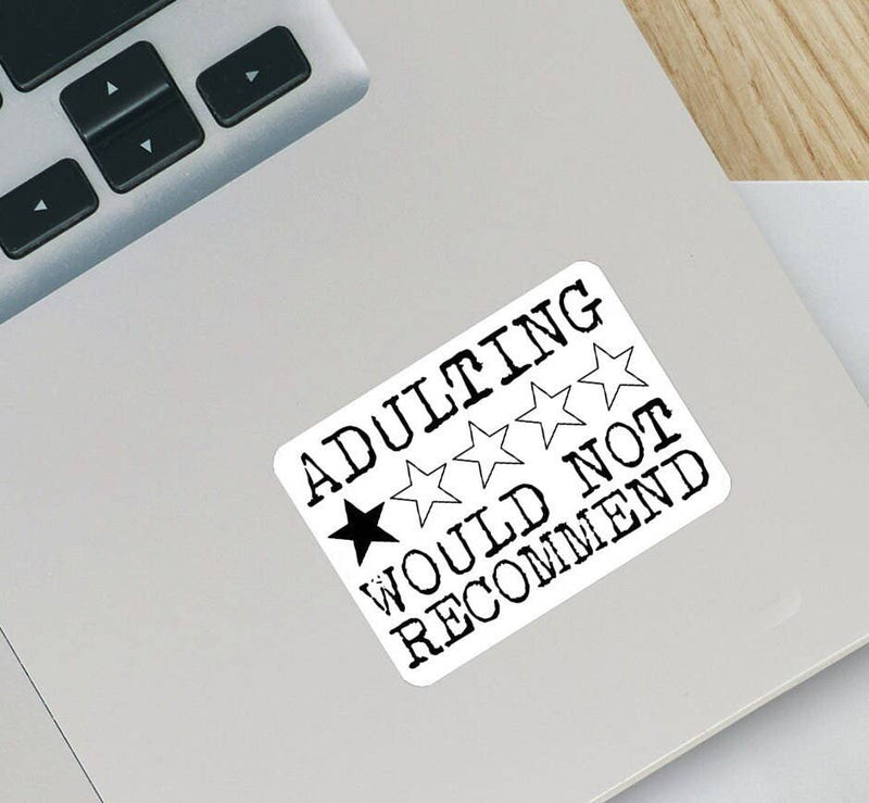 1 Star Adulting Sticker- Would Not Recommend