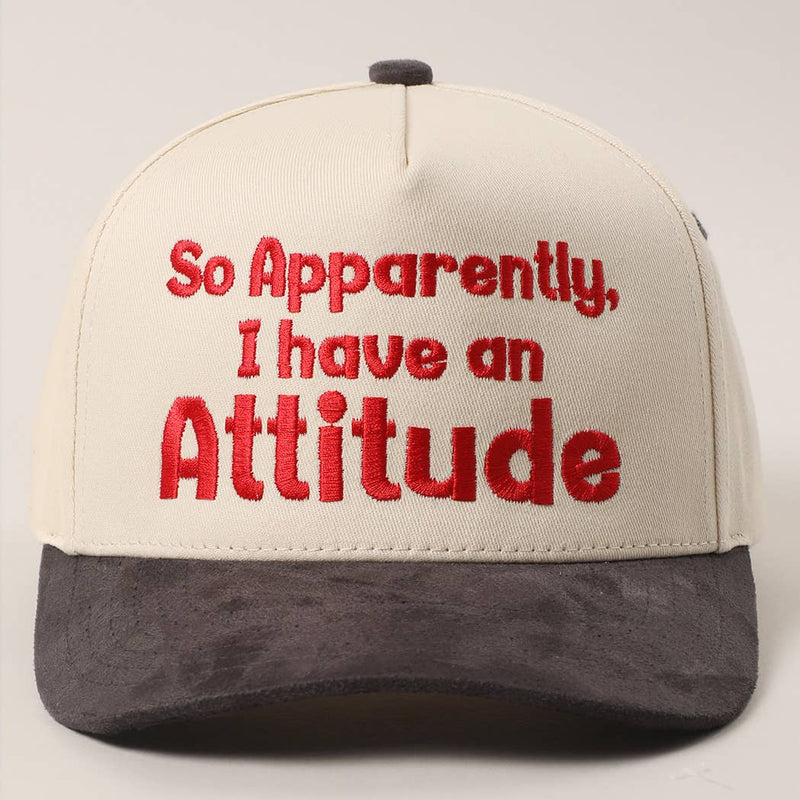 So Apparently I Have An Attitude Two-Tone Suede Trucker Hat