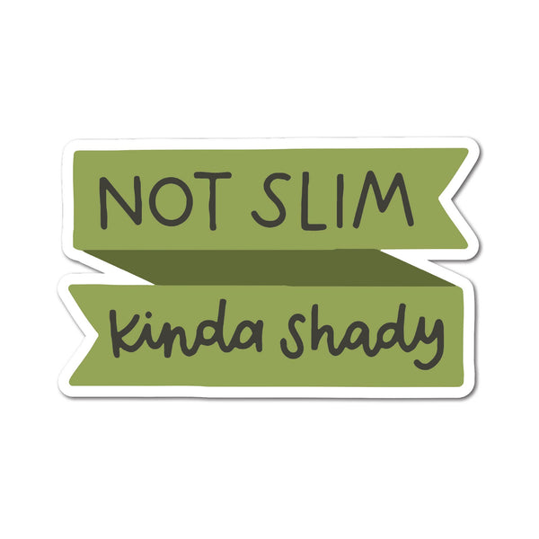Not Slim, Kinda Shady Vinyl Sticker
