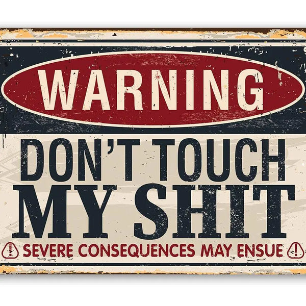 Warning Don't Touch - Metal Sign