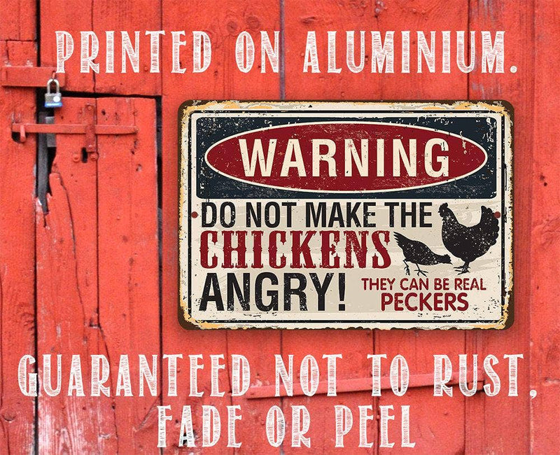 Warning Do Not Make Chickens Angry - Metal Sign: 8 x 12