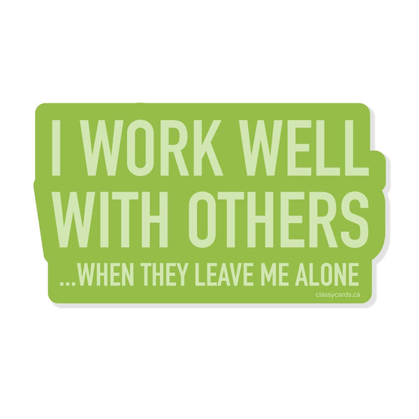 Work Well With Others Vinyl Sticker