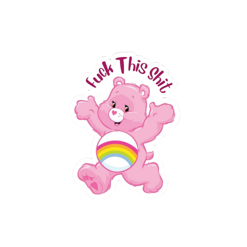 Fuck This Shit Rainbow Bear Sticker