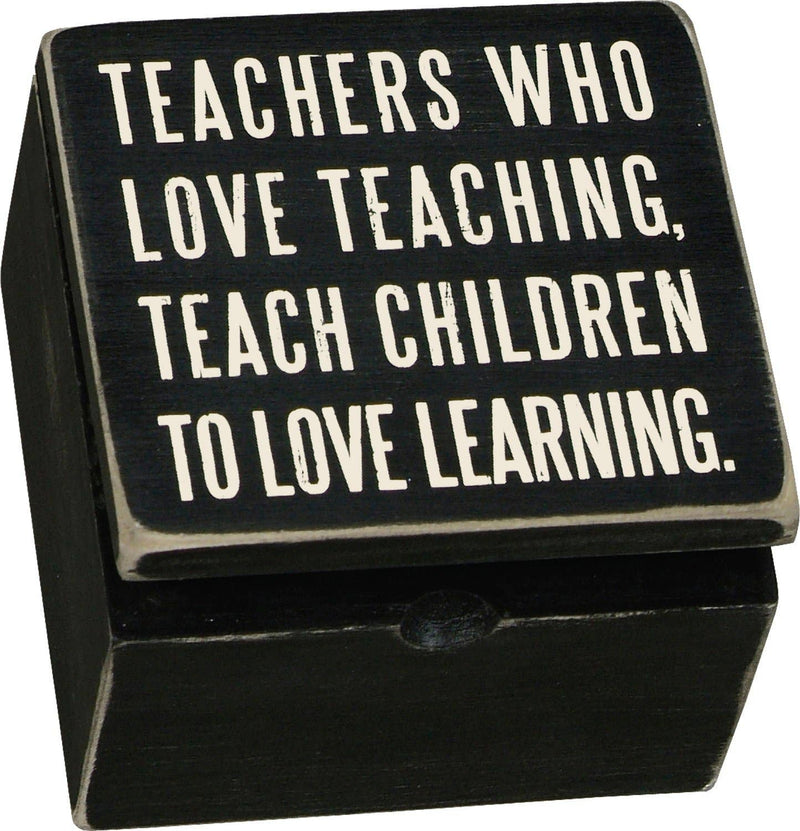 Teachers Who Love Teaching Teach Hinged Box