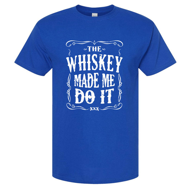 The Whiskey Made Me Do It Men's T-Shirt | Funny Shirt: Dark Heather / Multiple Sizes