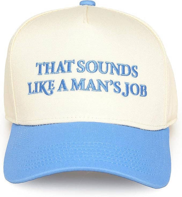 That Sounds Like a Man's Job Hat - Lt Blue/Beige