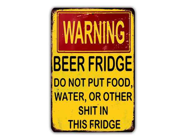 Warning Beer Fridge Metal Sign