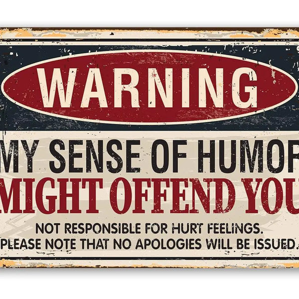 Warning Sense Of Humor - Metal Sign