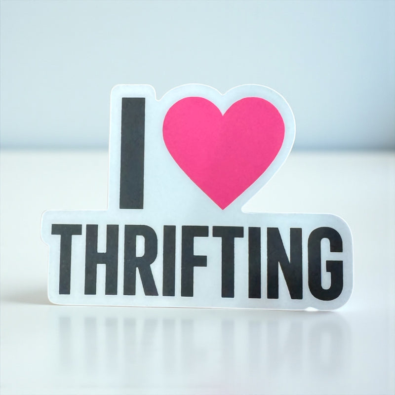 I Love Thrifting Sticker