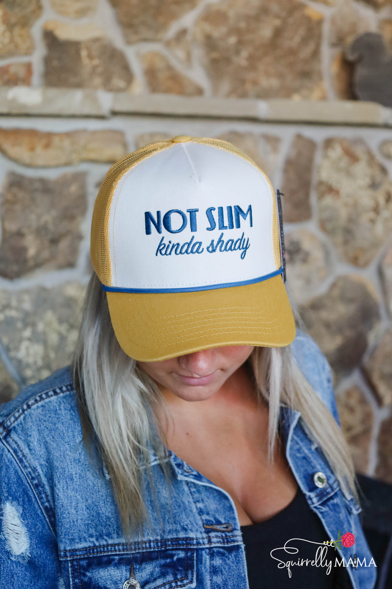 Funny trucker hat embroidered with saying "not slim kinda shady"