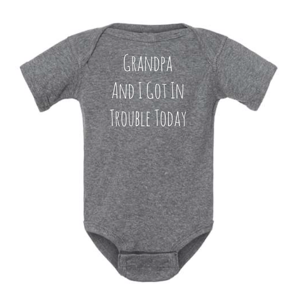Grandpa and I Got In Trouble Today Onesie- Gray