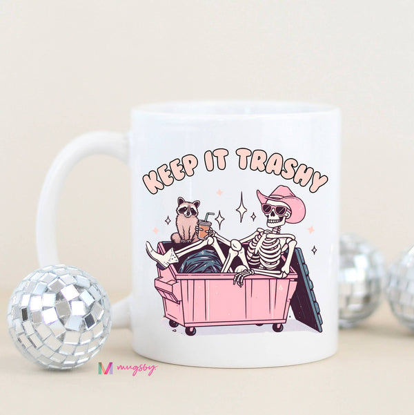 Keep it Trashy Funny Coffee Mug