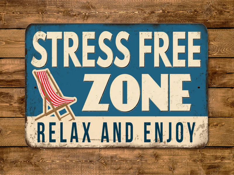 Stress Free Zone Metal Sign