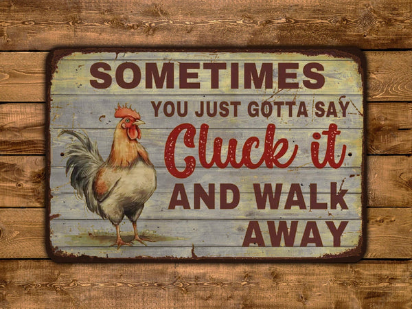 Say Cluck It Metal Sign