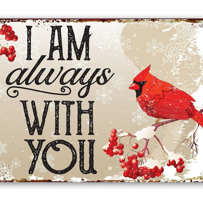 I Am Always With You - Metal Sign