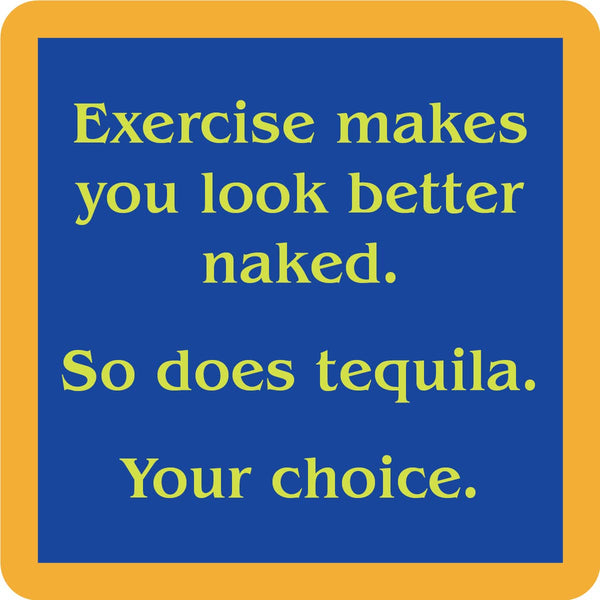 COASTER Exercise/Tequila | Funny Gift | Home Bar Decor