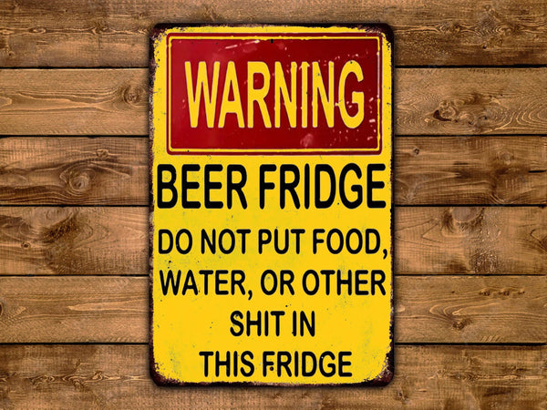 Warning Beer Fridge Metal Sign