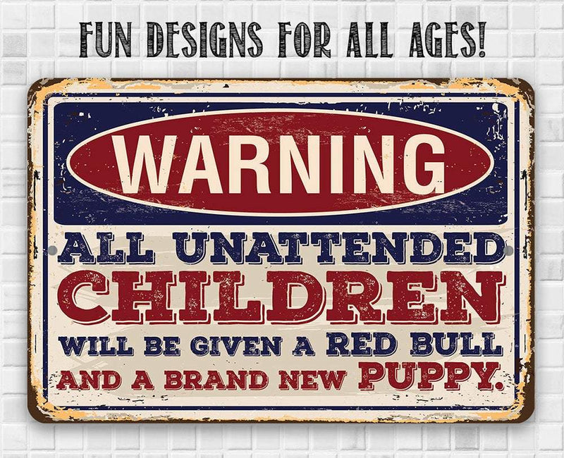 Warning Unattended Children - Metal Sign: 8 x 12