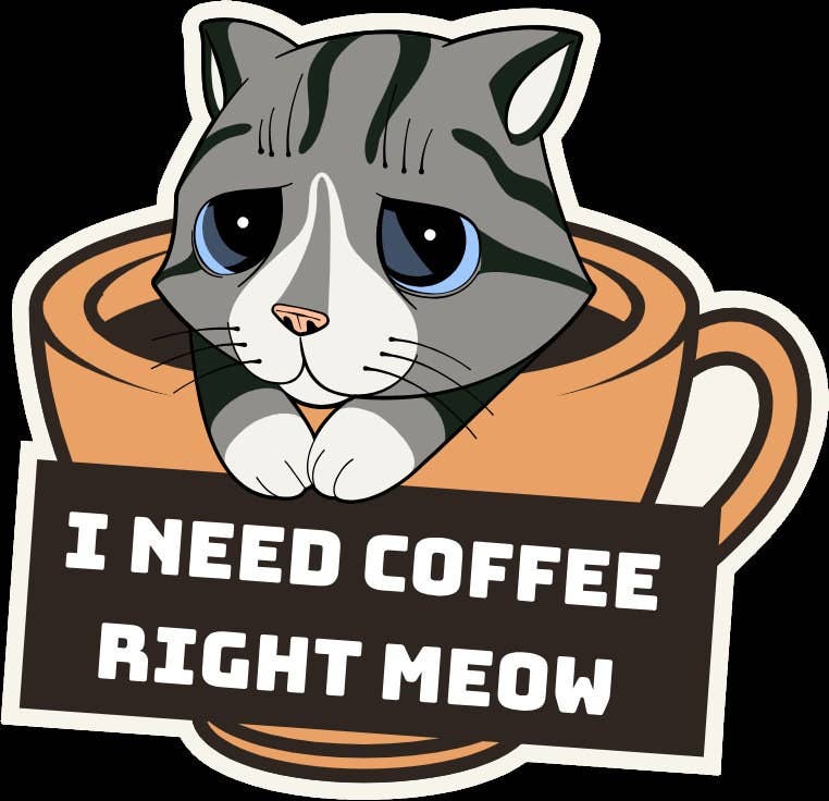 I Need Coffee Right Meow Sticker