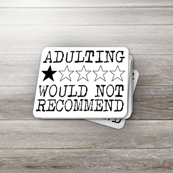 1 Star Adulting Sticker- Would Not Recommend