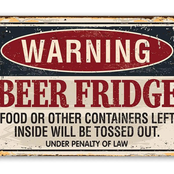 Warning Beer Fridge - Metal Sign