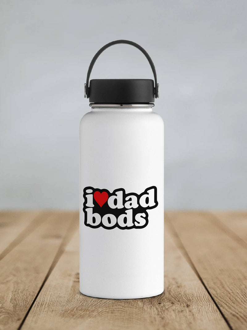 I Love Dad Bods Sticker