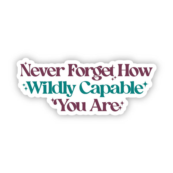 Never Forget How Wildly Capable You Are Stars Sticker