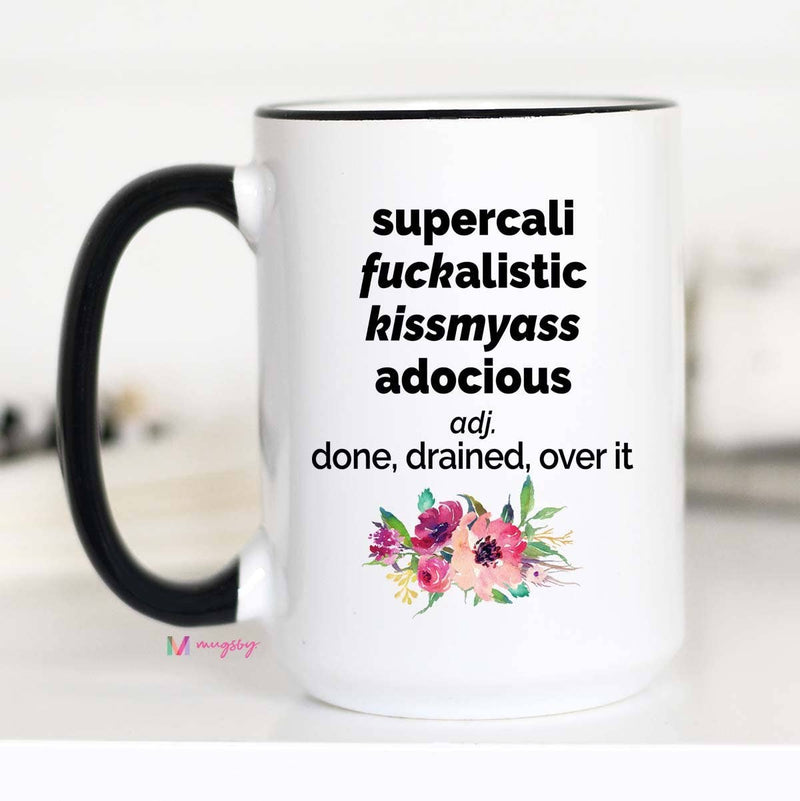 SuperCaliFuckaListic Mug: 15oz