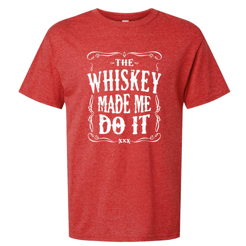 The Whiskey Made Me Do It Men's T-Shirt | Funny Shirt: Dark Heather / Multiple Sizes