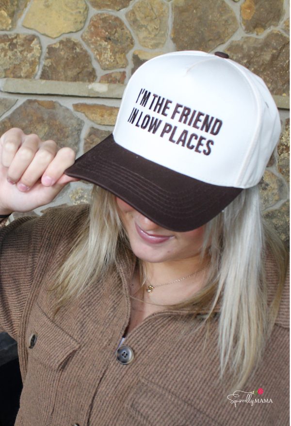 I'm The Friend In Low Places - Brown/Beige