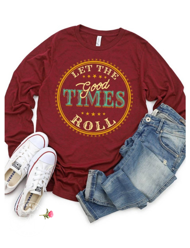 Let the Good Times Roll Long Sleeve Tee
