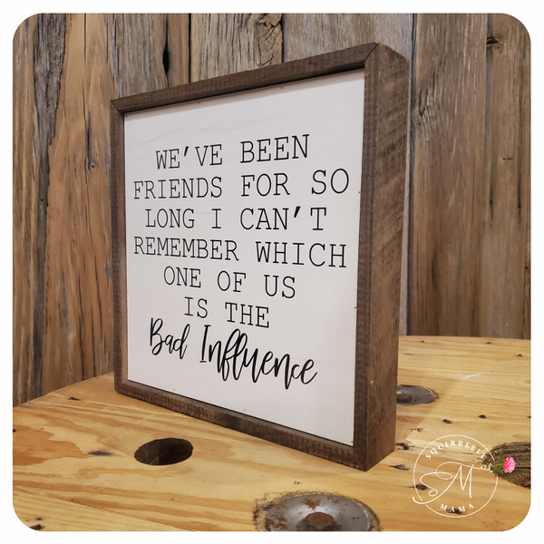 10x10 We've Been Friends For So Long Wall Art