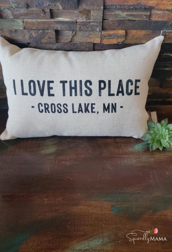 I Love This Place Crosslake, MN Pillow