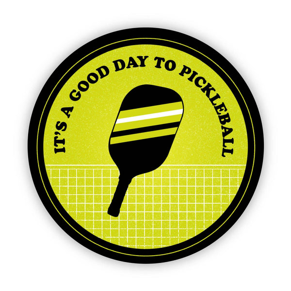 “It’s a good day to Pickleball” sticker