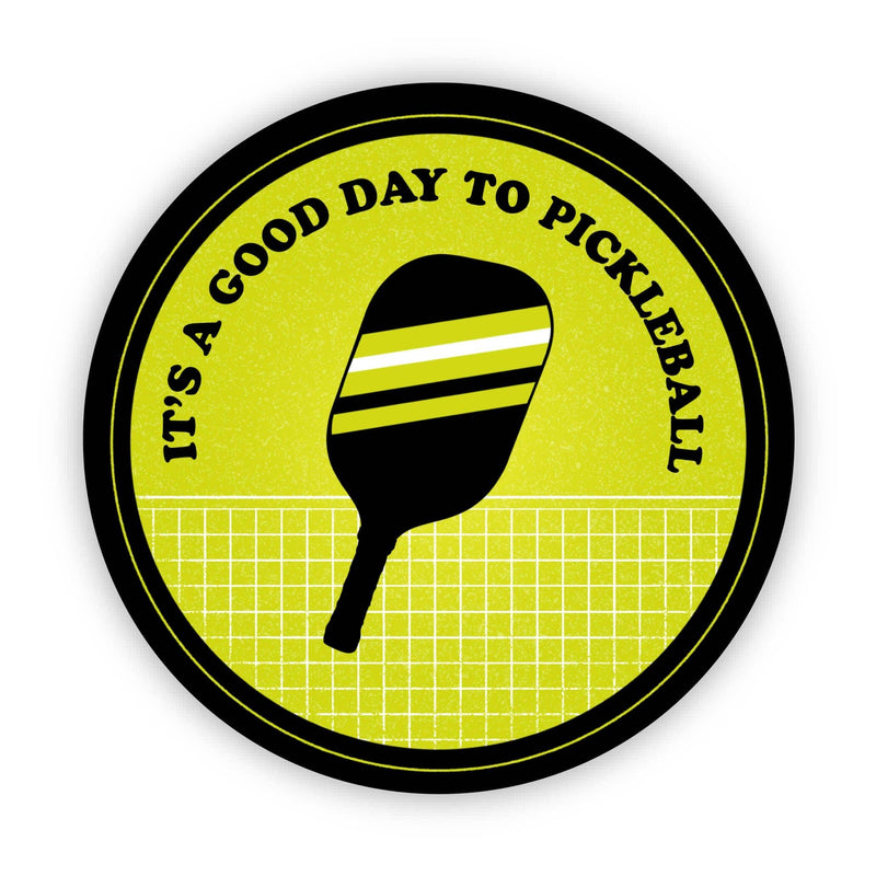 “It’s a good day to Pickleball” sticker