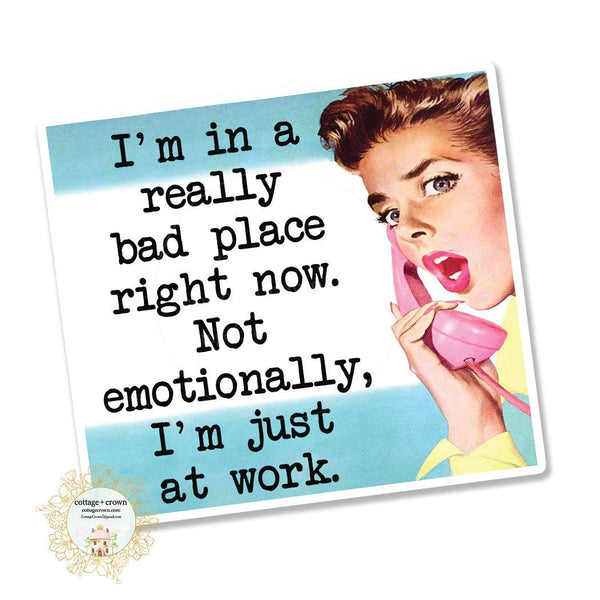 Bad Place Workplace Humor Retro Housewife Vinyl Sticker